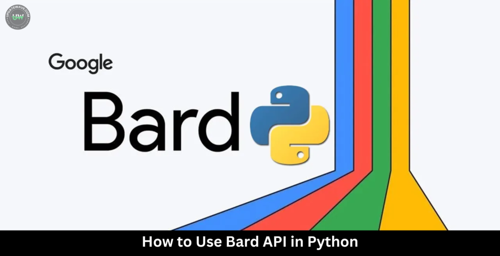 How to Use Bard API in Python updatewave.com