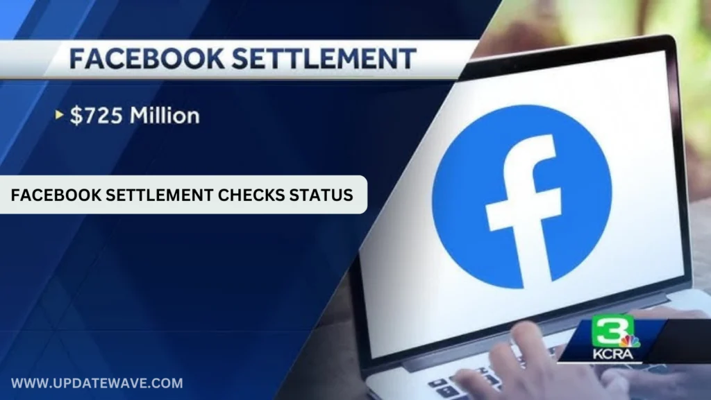 FACEBOOK SETTLEMENT CHECKS STATUS updatewave.com